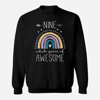 Nine Whole Years Of Awesome 9 Year Old Bday Gifts Rainbow Sweatshirt | Crazezy