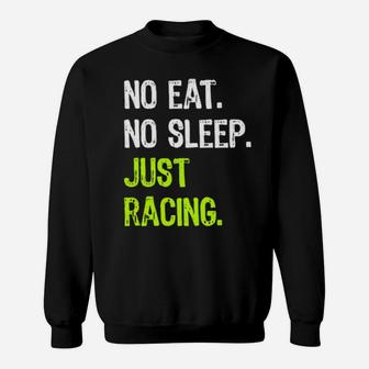 No Eat Sleep Just Racing Repeat Sweatshirt - Monsterry UK
