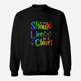 No One Should Live In A Closet Sweatshirt | Crazezy DE