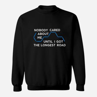 Nobody Cared About Me Sweatshirt | Crazezy CA