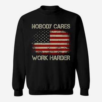Nobody Cares Work Harder Workout Vintage American Flag Sweatshirt | Crazezy