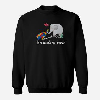 Non Verbal Autism Awareness Elephant Love Needs No Words Sweatshirt - Monsterry AU
