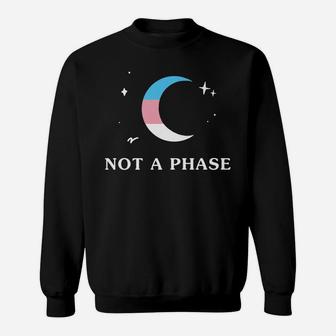 Not A Phase Transgender Lgbtq Trans Pride Flag Moon Sweatshirt | Crazezy UK