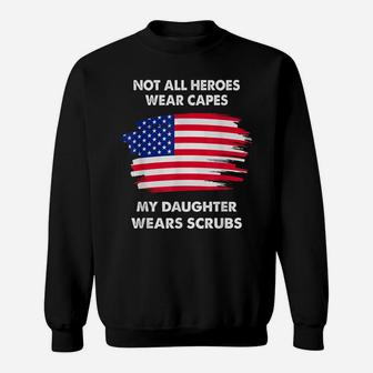 Not All Heroes Wear Capes Shirt | Daughter Nurse Sweatshirt | Crazezy DE