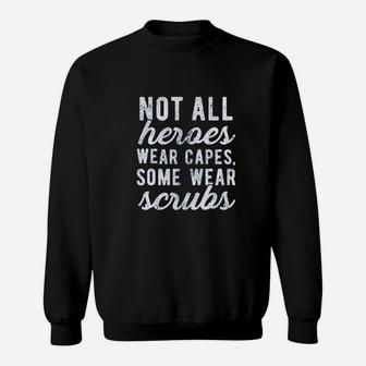 Not All Heroes Wear Capes Some Wear Sweatshirt | Crazezy