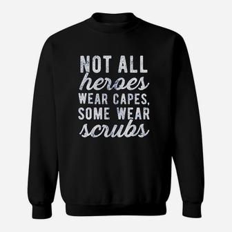 Not All Heroes Wear Capes Some Wear Sweatshirt - Thegiftio UK