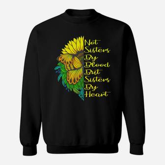 Not Sister By Blood But Sister By Heart Matching Sisters Sweatshirt | Crazezy CA