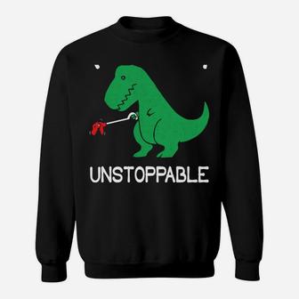 Now I'm Unstoppable - Funny T-Rex Dinosaur Sweatshirt | Crazezy