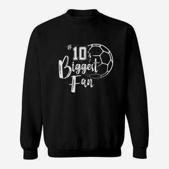 Number 10S Biggest Fan Soccer Player Mom Dad Family Sweatshirt | Crazezy AU