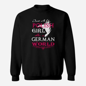 Nur Ein Polnisches Mädchen In Einer Deutschen Welt- Sweatshirt - Seseable