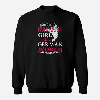 Nur Ein Ungarisches Mädchen In Einer Deutschen Welt- Sweatshirt - Seseable