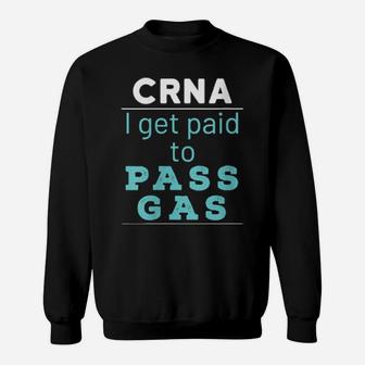 Nurse Anesthesiologist Anesthetist Crna Pass Gas Sweatshirt - Monsterry CA