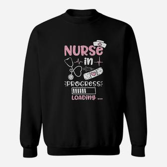 Nurse In Progress Loading Sweatshirt | Crazezy AU