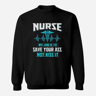 Nurse My Job Is To Save Sweatshirt | Crazezy DE