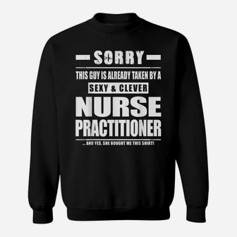 Nurse Practitioner Shirt Gift For Boyfriend Husband Fiance Sweatshirt | Crazezy