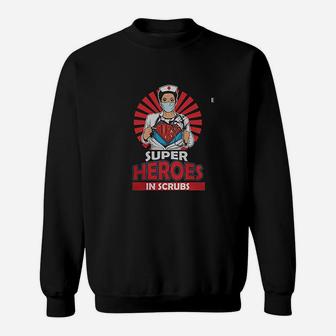 Nurse Super Heroes In Scru Sweatshirt | Crazezy