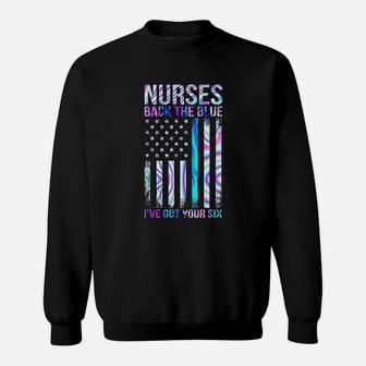 Nurses Back The Blue I Have Got Your Six American Flag Sweatshirt | Crazezy DE