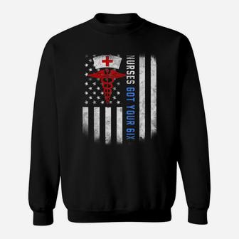 Nurses Got Your Six Shirt Us Flag Sweatshirt | Crazezy AU