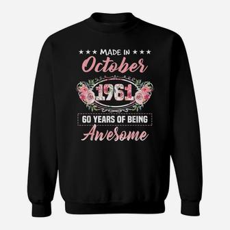 October Girls 1961 60Th Birthday Sweatshirt | Crazezy