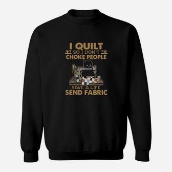 Official Black Cat I Quilt So I Dont Choke People Save A Life Send Fabraic Sweatshirt - Monsterry CA