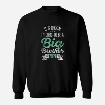 Official I Am Going To Be A Big Brother 2019 Kids Sweatshirt | Crazezy CA