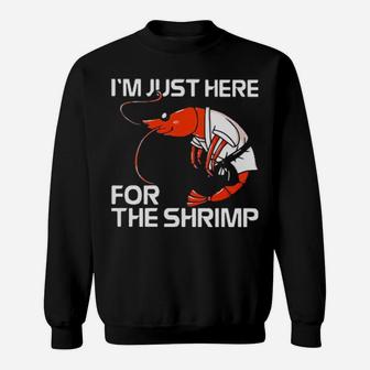 Official I'm Just Here For The Shrimp Sweatshirt - Monsterry UK
