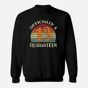 Official Teenager 13Th Birthday Funny Quaranteen Bday Sweatshirt | Crazezy AU