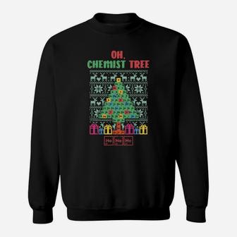 Oh Chemist Tree Ugly Christmas Sweater Chemistry Xmas Gift Sweatshirt Sweatshirt | Crazezy DE