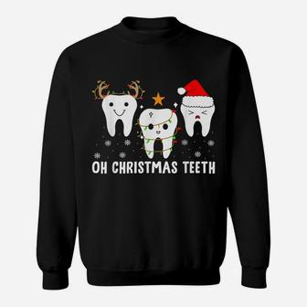 Oh Christmas Teeth Dental Squad Oral Hygiene Dentist Job Sweatshirt | Crazezy CA
