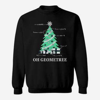 Oh Geometree Christmas Tree Funny Xmas Gift For Math Teacher Sweatshirt | Crazezy CA