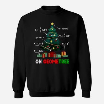 Oh GEometree GEometry Math Science Teacher Christmas Funny Sweatshirt Sweatshirt | Crazezy CA