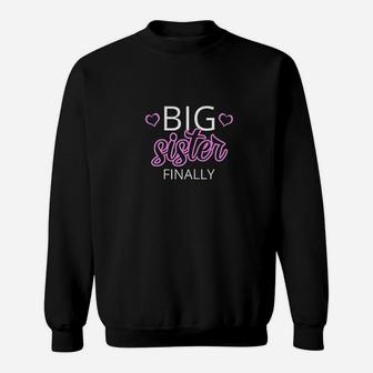 Older Sibling Big Sister Finally Gift New Baby Reveal Sweatshirt | Crazezy DE