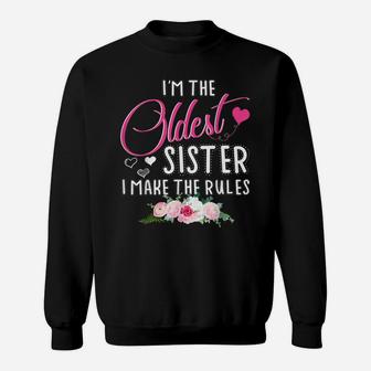 Oldest Sister I Make The Rules Matching Flower Sister Sweatshirt | Crazezy
