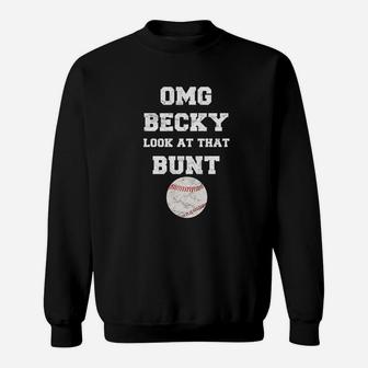 Omg Becky Look At That Bunt Baseball Fan Distressed Sweatshirt - Thegiftio UK
