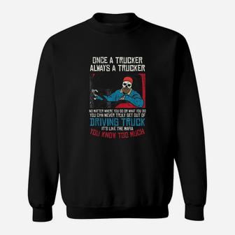 Once A Trucker Driving Trucks Driver Sweatshirt | Crazezy DE