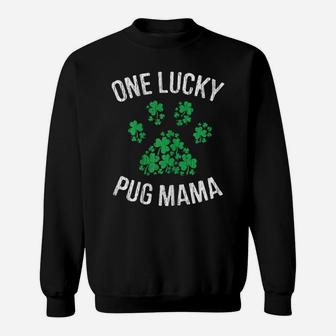 One Lucky Pug Mama St Patrick Day Paw Dog Lover Gift Sweatshirt | Crazezy