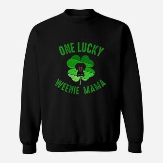 One Lucky Weenie Mama Sweatshirt | Crazezy CA