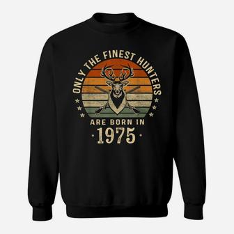 Only The Finest Hunters Are Born In 1975 45Th Birthday Gift Sweatshirt | Crazezy DE