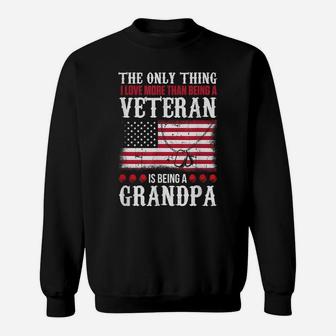 Only Thing Love More Than Being Veteran Being Grandpa Shirt Sweatshirt | Crazezy