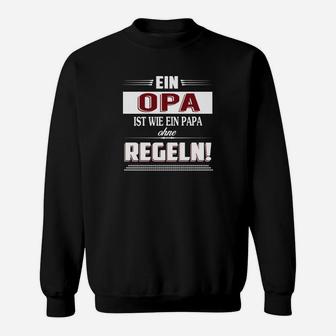 Opa Sweatshirt Papa ohne Regeln - Witziges Spruch Tee für Großväter - Seseable