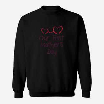 Our First Mothers Day Sweatshirt | Crazezy CA
