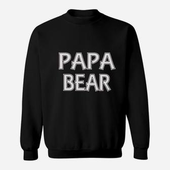 Papa Bear Funny Daddy Bear Sweatshirt | Crazezy