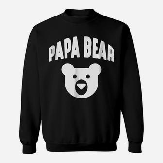 Papa Bear - Funny Father Humor Daddy To Be Sweatshirt | Crazezy