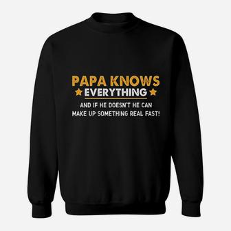 Papa Knows Everything Sweatshirt | Crazezy AU