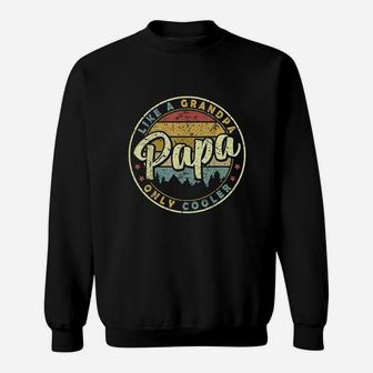 Papa Like A Grandpa Only Cooler Sweatshirt | Crazezy CA