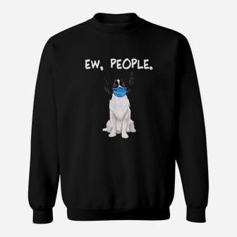 Papillon Ew People Dog Sweatshirt | Crazezy DE