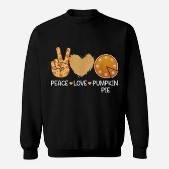 Peace Love Pumpkin Pie Men Women Kids Funny Thanksgiving Sweatshirt | Crazezy CA