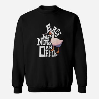 Peace Was Never An Option Funny Goose Sweatshirt | Crazezy CA