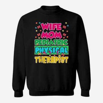 Pediatric Pt Therapist Wife Physical Therapy Sweatshirt - Monsterry UK