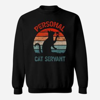 Personal Cat Servant Vintage Retro Funny Cat Lover Gift Sweatshirt | Crazezy AU